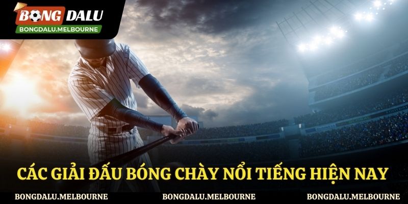 Những giải đấu nổi tiếng hiện nay được quan tâm nhiều nhất