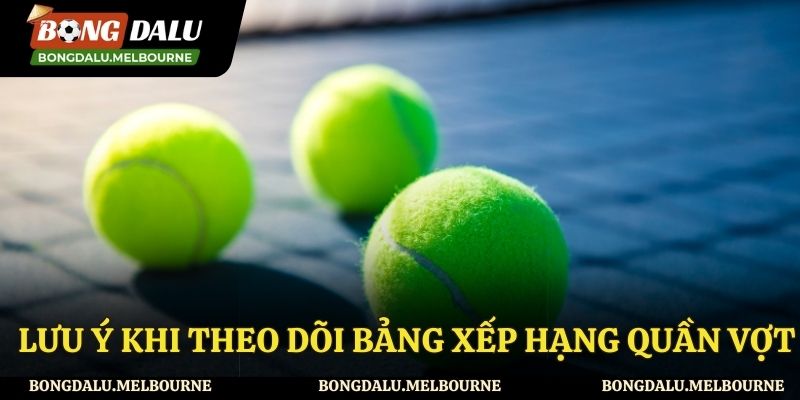 Một số lưu ý khi theo dõi bảng xếp hạng