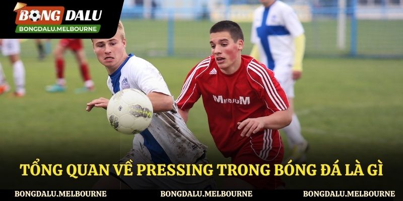 Tìm hiểu pressing trong bóng đá là gì