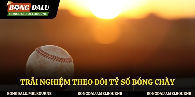 Theo dõi tỷ số các trận bóng chày tại Bongdalu