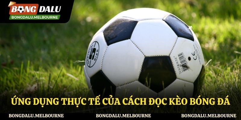 Ứng dụng trong việc đọc kèo bóng đá