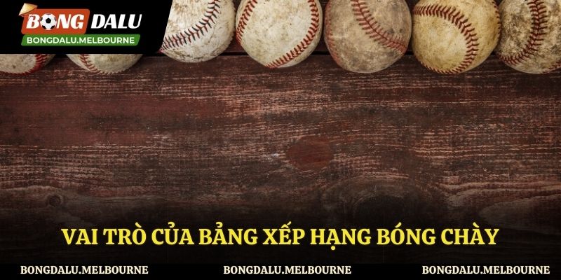 Những vai trò của bảng xếp hạng bóng chày